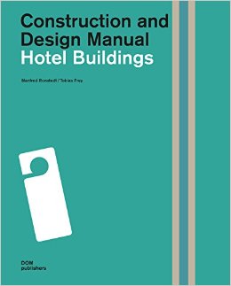 Hotel Buildings: Construction Design Manual