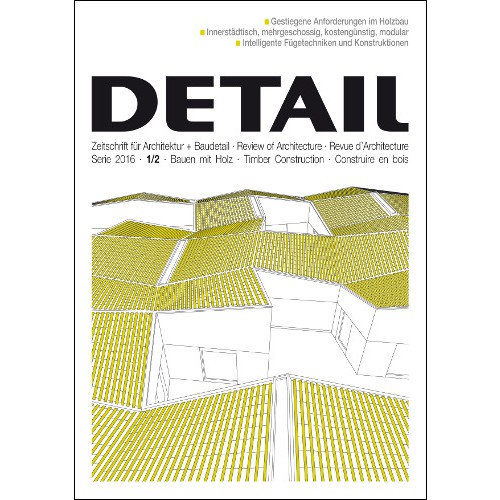 DETAIL 1+2/2016 - Timber Construction