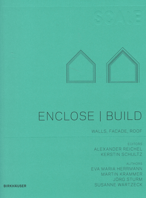SCALE. Enclose | Build - walls, facade, roof
