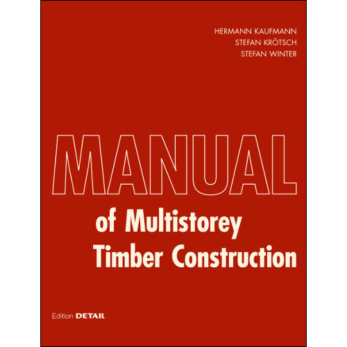 Manual of Multistorey Timber Construction