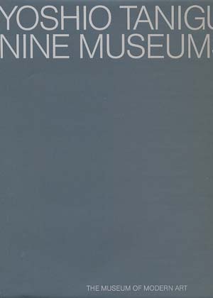 Yoshio Taniguchi:Nine Museums