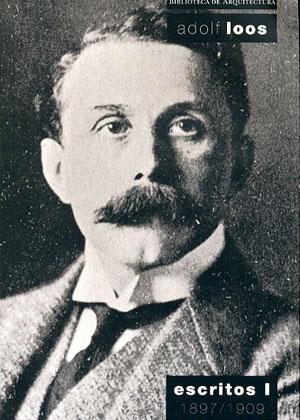 Adolf Loos.Escritos I 1897-1909 No.1