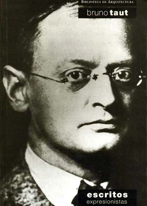 Bruno Taut.Escritos expresionistas No.6