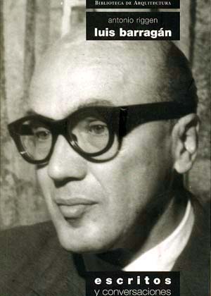 Luis Barragan.Escritos y conversaciones No.9