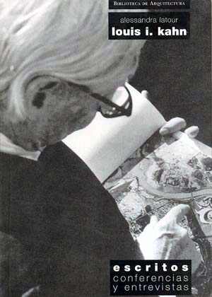 Louis I Kahn. Escritos. Conferncias. Entrevistas No.11