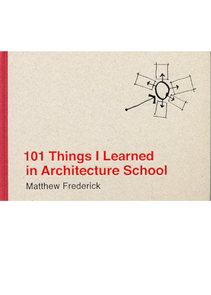 101 Things I leanred  in Architecture School