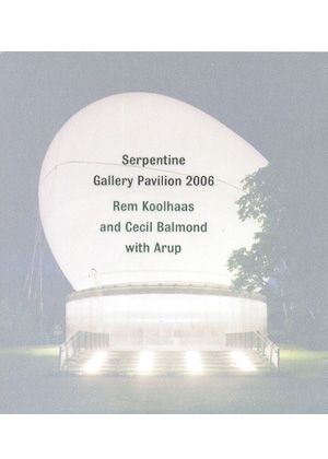 Serpentine Gallery Pavilion 2006:Rem Koohaas and Cecil Balmond with Arup