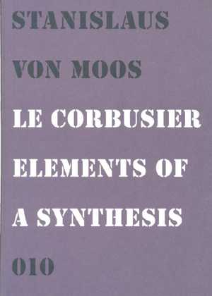 Le Corbusier Elements of A Synthsis:르 꼬르 뷔지에 건축의 합성에 관한 기본요소들