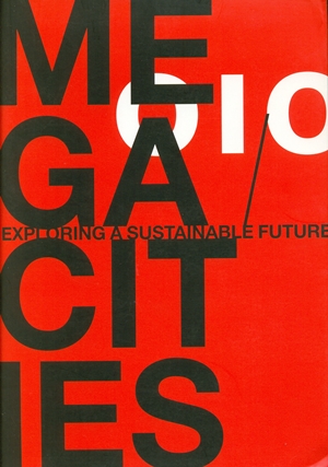 Mega-Cities:Exploring a Sustainable Future