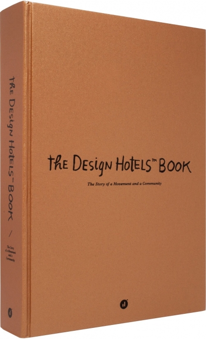 The Design Hotels Book: Edition 2013