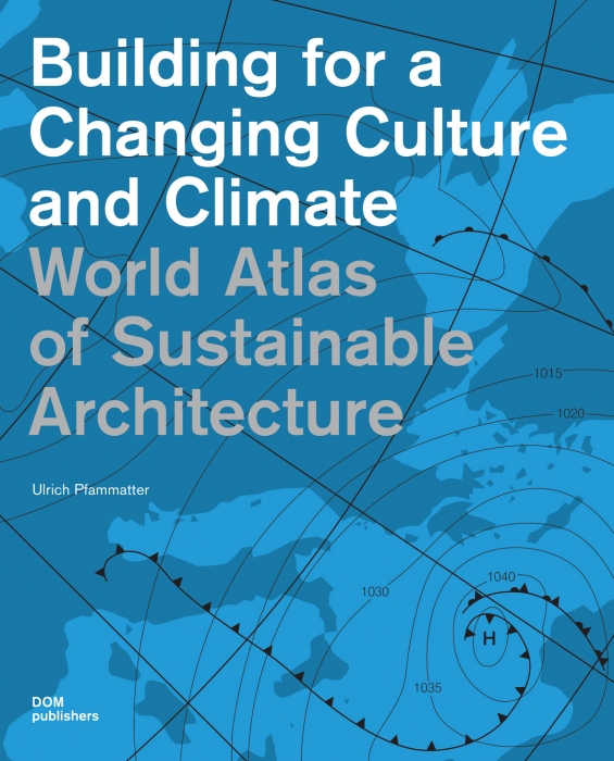World Atlas of Sustainable Architecture