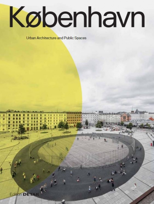 KØBENHAVN: Urban Architecture and Public Spaces