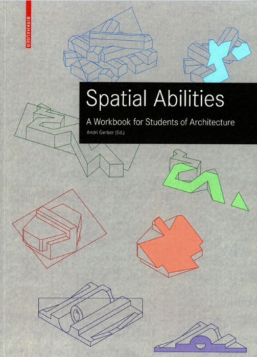 Spatial Abilities: A Workbook for Students of Architecture